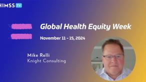 Mike Relli at Knight Consulting_Global Health Equity Week 2024